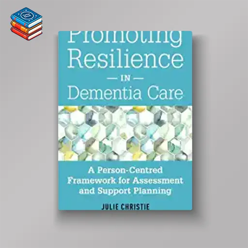 Promoting Resilience in Dementia Care (Original PDF from Publisher)