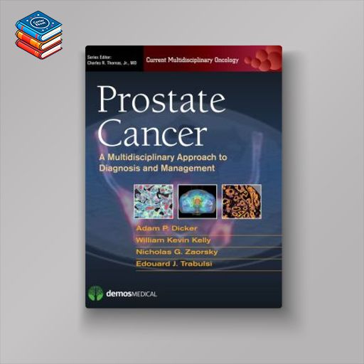 Prostate Cancer: A Multidisciplinary Approach to Diagnosis and Management (Original PDF from Publisher)