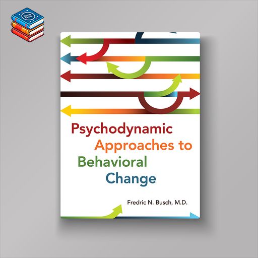 Psychodynamic Approaches to Behavioral Change (EPUB)