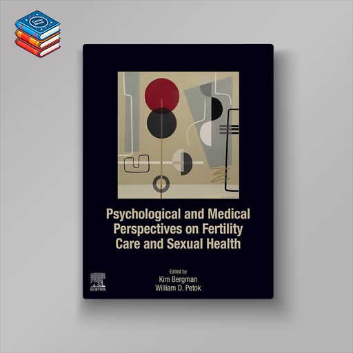 Psychological and Medical Perspectives on Fertility Care and Sexual Health (EPUB)