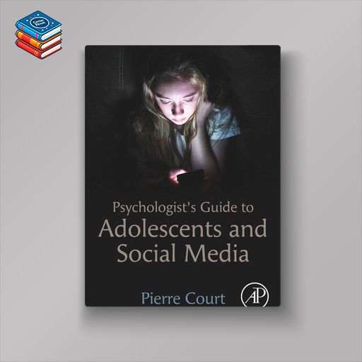 Psychologist’s Guide to Adolescents and Social Media (EPUB)