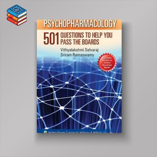 Psychopharmacology: 501 Questions to Help You Pass the Boards (MOBI)