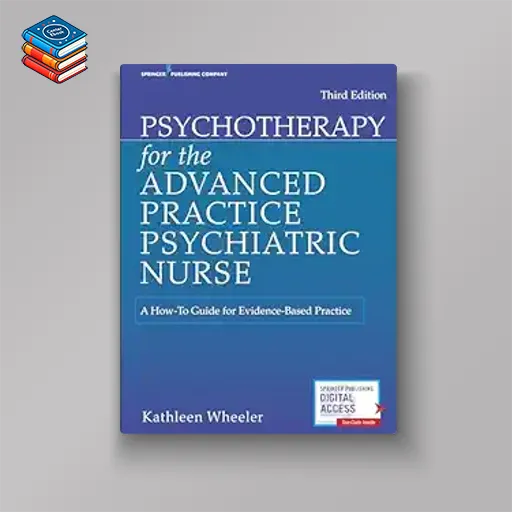 Psychotherapy for the Advanced Practice Psychiatric Nurse: A How-To Guide for Evidence-Based Practice