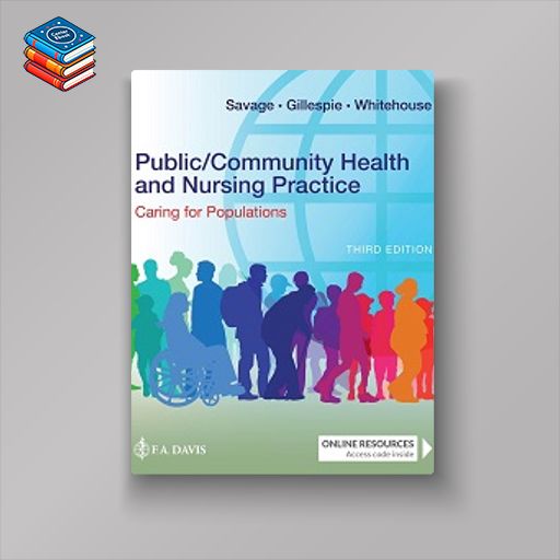 Public/Community Health and Nursing Practice: Caring for Populations