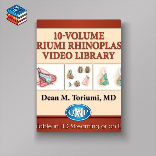 QMP 10-Volume Toriumi Rhinoplasty Video Library (Videos)