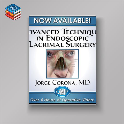 QMP Advanced Techniques in Endoscopic Lacrimal Surgery 2023 (Videos)