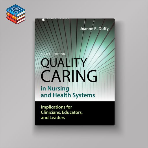 Quality Caring in Nursing and Health Systems