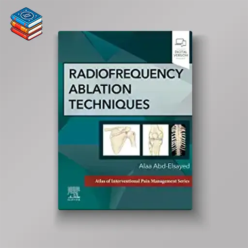 Radiofrequency Ablation Techniques: A Volume in the Atlas of Interventional Techniques Series (EPUB)