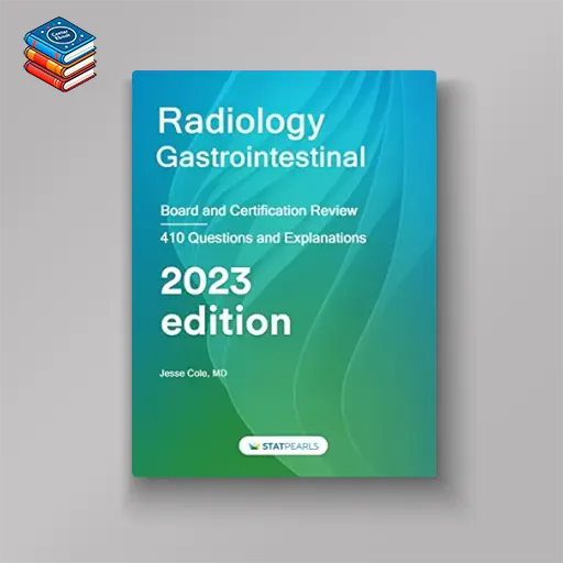 Radiology Gastrointestional: Board and Certification Review