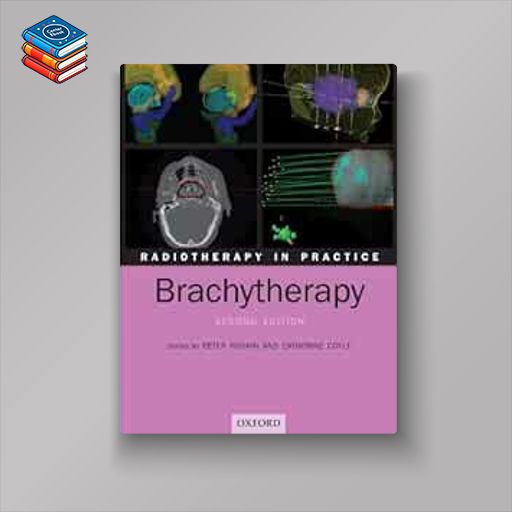 Radiotherapy in Practice – Brachytherapy