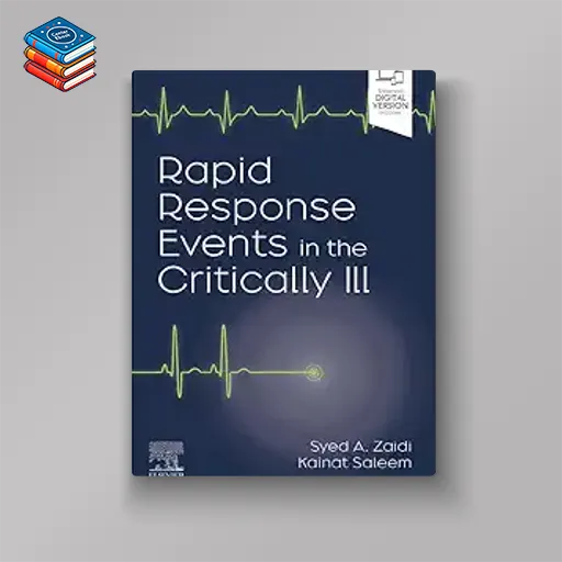 Rapid Response Events in the Critically Ill: A Case-Based Approach to Inpatient Medical Emergencies (Rapid Response Events in the Critically Ill