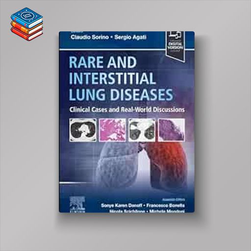 Rare and Interstitial Lung Diseases: Clinical Cases and Real-World Discussions (ePub+Converted PDF)