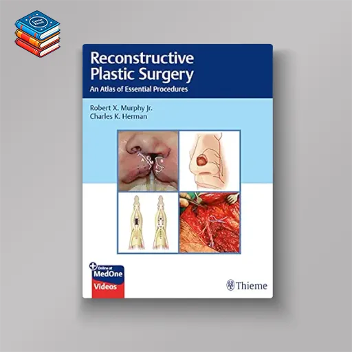 Reconstructive Plastic Surgery: An Atlas of Essential Procedures (EPUB)