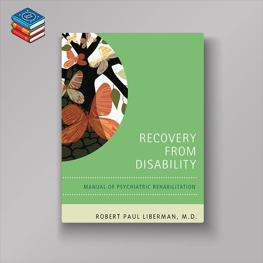 Recovery From Disability: Manual of Psychiatric Rehabilitation (Original PDF from Publisher)