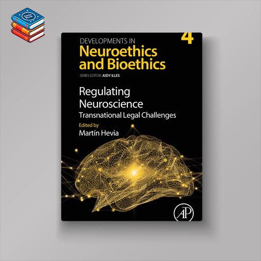 Regulating Neuroscience: Transnational Legal Challenges