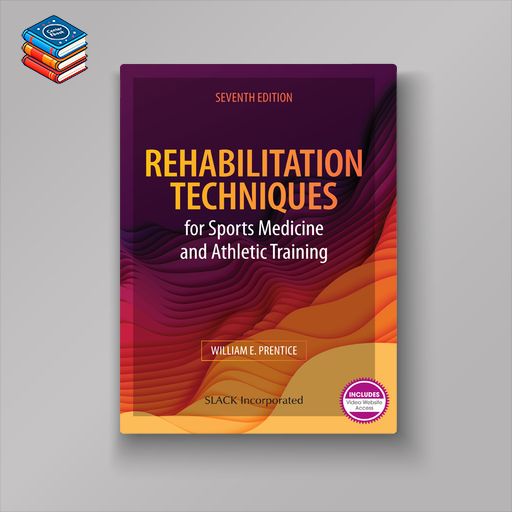 Rehabilitation Techniques for Sports Medicine and Athletic Training