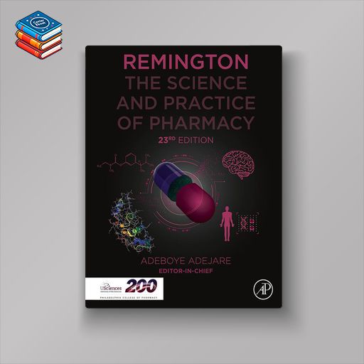 Remington: The Science and Practice of Pharmacy