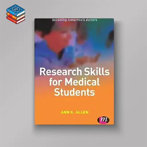 Research Skills for Medical Students (Becoming Tomorrow′s Doctors Series) (EPUB)