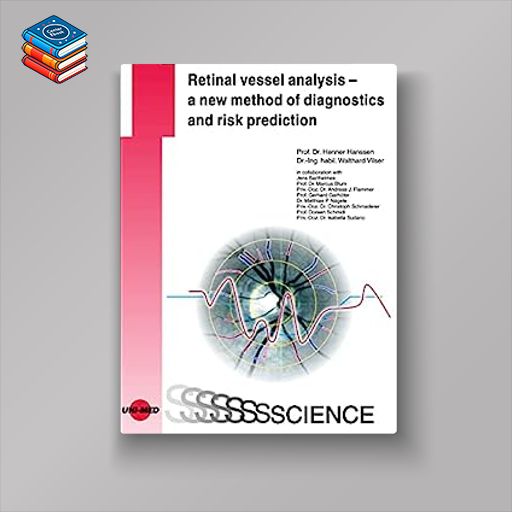 Retinal vessel analysis – a new method of diagnostics and risk prediction (UNI-MED Science) (Original PDF from Publisher)