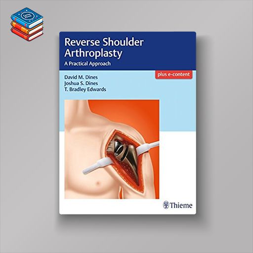 Reverse Shoulder Arthroplasty: A Practical Approach (EPUB)