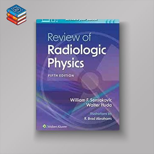 Review of Radiologic Physics