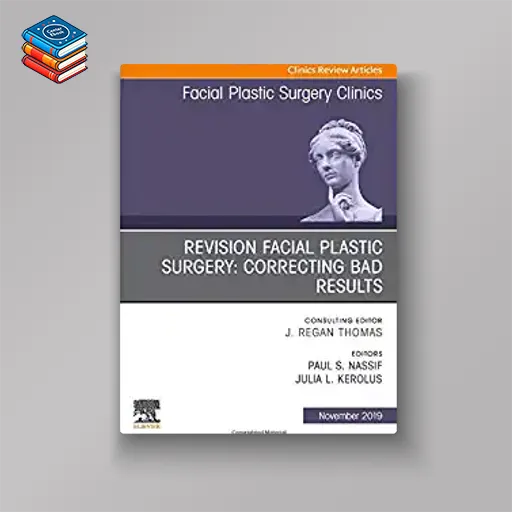 Revision Facial Plastic Surgery: Correcting Bad Results