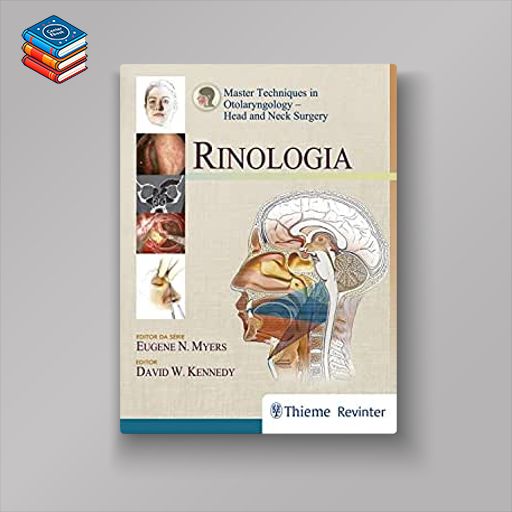 Rinologia: Master Techniques In Otolaryngology – Head And Neck Surgery (Original PDF from Publisher)