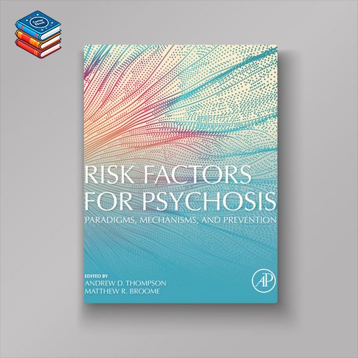 Risk Factors for Psychosis: Paradigms