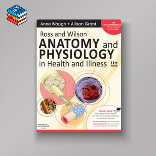 Ross and Wilson Anatomy and Physiology in Health and Illness