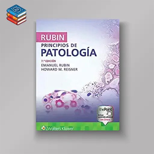 Rubin. Principios de patología 7e (Spanish Edition) (High Quality Image PDF)