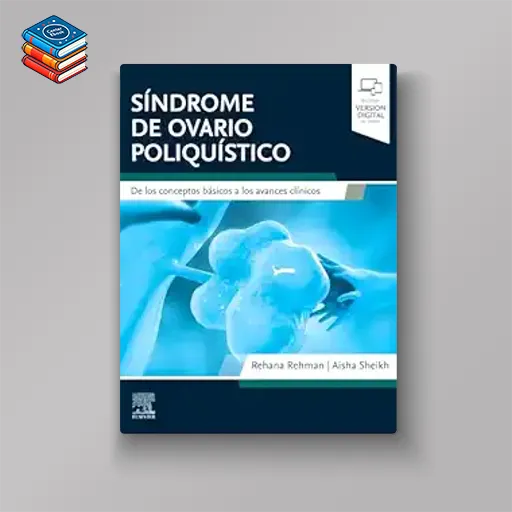 Síndrome de ovario poliquístico: De los conceptos básicos a los avances clínicos (Original PDF from Publisher)