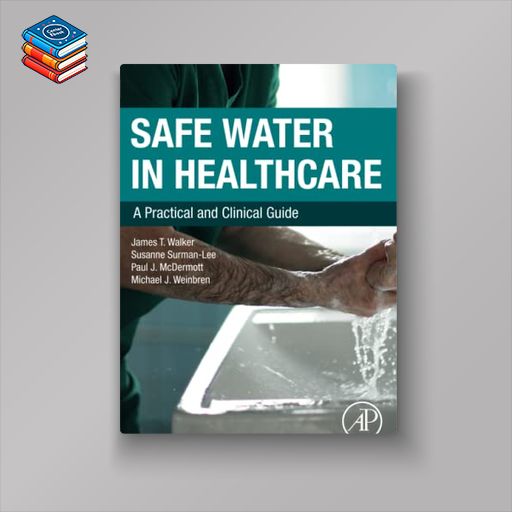 Safe Water in Healthcare: A Practical and Clinical Guide (EPUB)