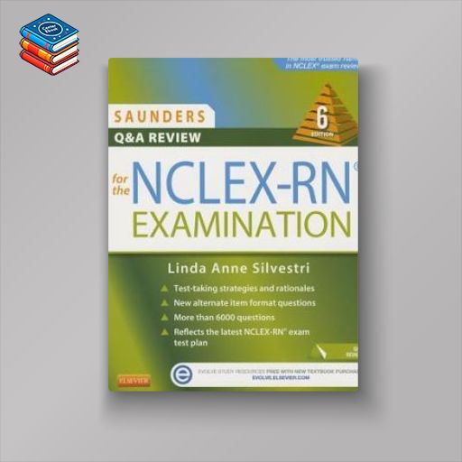 Saunders Q&A Review for the NCLEX-RN Examination