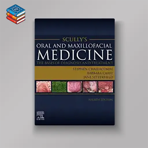 Scully’s Oral and Maxillofacial Medicine: The Basis of Diagnosis and Treatment