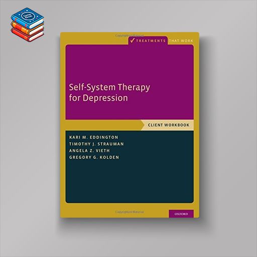 Self-System Therapy for Depression: Client Workbook (Treatments That Work) (PDF)