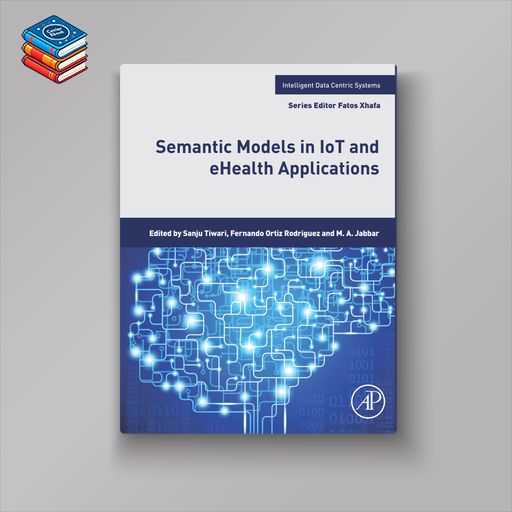 Semantic Models in IoT and eHealth Applications (EPUB)