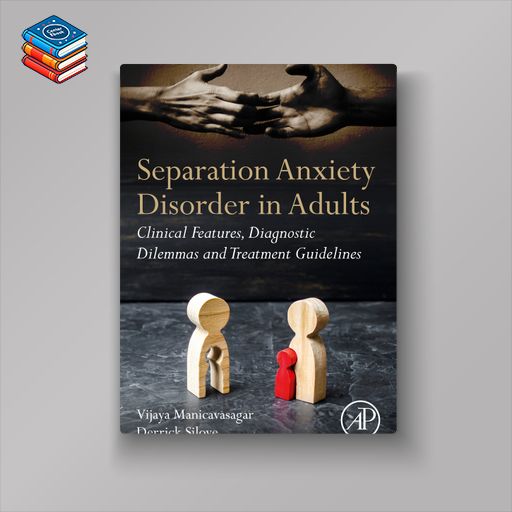 Separation Anxiety Disorder in Adults: Clinical Features