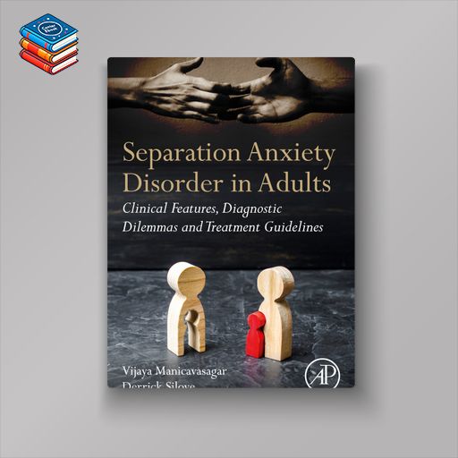 Separation Anxiety Disorder in Adults: Clinical Features