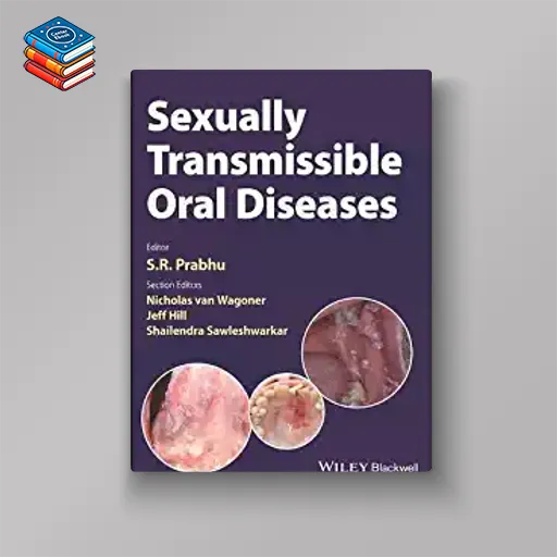 Sexually Transmissible Oral Diseases (Original PDF from Publisher)