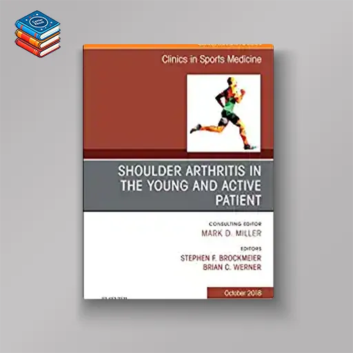 Shoulder Arthritis in the Young and Active Patient