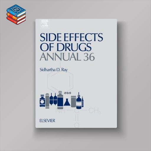 Side Effects of Drugs Annual: A worldwide yearly survey of new data in adverse drug reactions (Original PDF from Publisher)