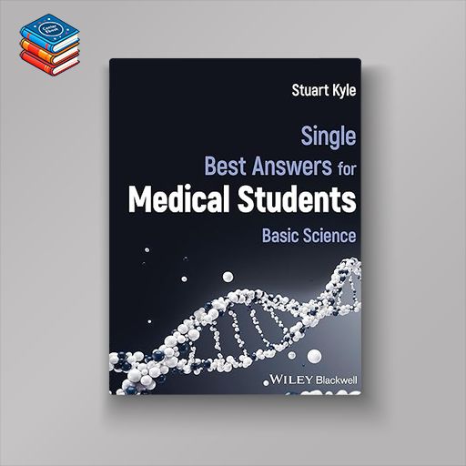 Single Best Answers for Medical Students: Basic Science (Original PDF from Publisher)