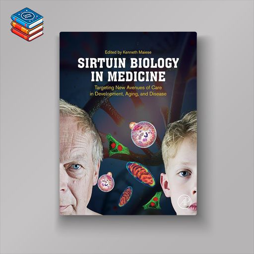 Sirtuin Biology in Medicine: Targeting New Avenues of Care in Development