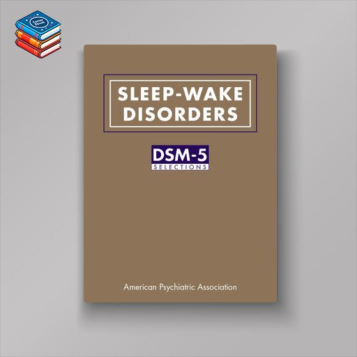 Sleep-Wake Disorders (Original PDF from Publisher)