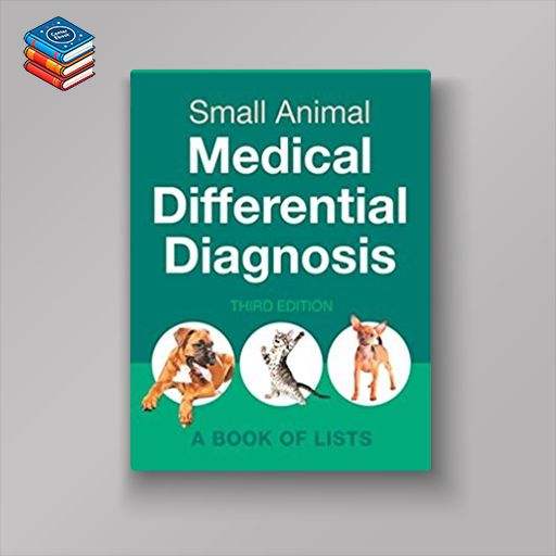 Small Animal Medical Differential Diagnosis: A Book of Lists