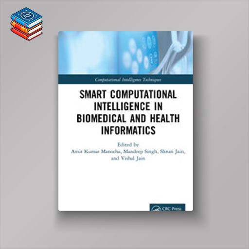 Smart Computational Intelligence in Biomedical and Health Informatics (Original PDF from Publisher)