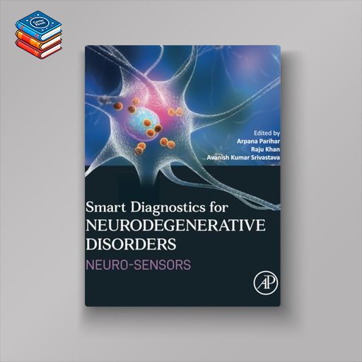 Smart Diagnostics for Neurodegenerative Disorders: Neuro-sensors (EPUB)