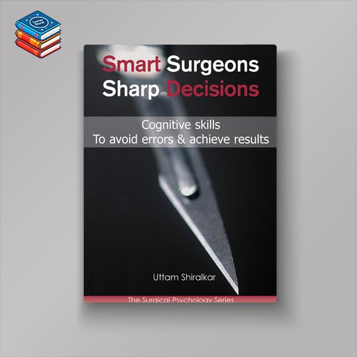 Smart Surgeons; Sharp Decisions (EPUB)