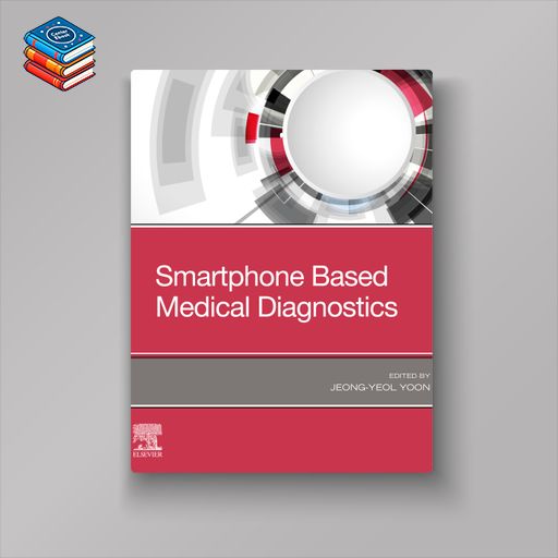 Smartphone Based Medical Diagnostics (EPUB)