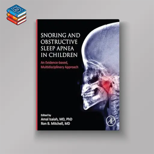 Snoring and Obstructive Sleep Apnea in Children: An Evidence-Based